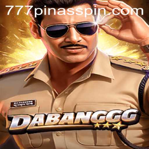 DABANGGG: The Dynamic World of 777PINAS